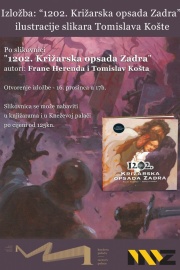 IZLOŽBA ILUSTRACIJA I SLIKOVNICA „1202. KRIŽARSKA OPSADA ZADRA“